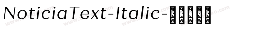 NoticiaText-Italic字体转换