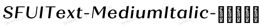 SFUIText-MediumItalic字体转换