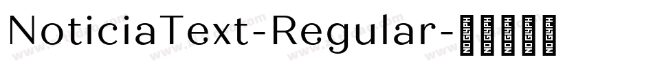 NoticiaText-Regular字体转换
