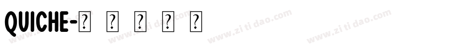 Quiche字体转换