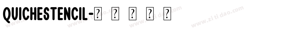 quichestencil字体转换