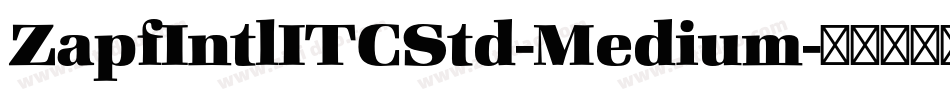 ZapfIntlITCStd-Medium字体转换
