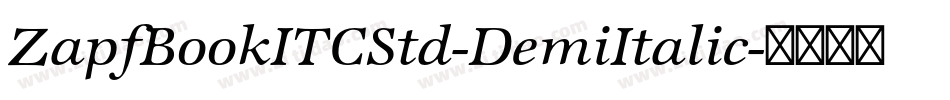 ZapfBookITCStd-DemiItalic字体转换