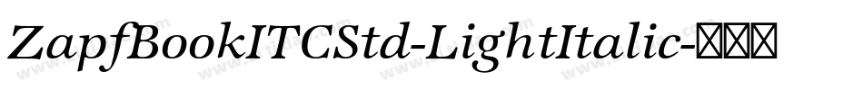 ZapfBookITCStd-LightItalic字体转换