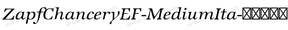 ZapfChanceryEF-MediumIta字体转换