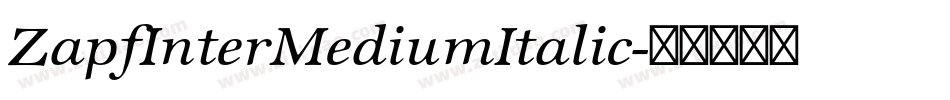 ZapfInterMediumItalic字体转换