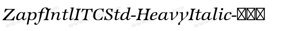 ZapfIntlITCStd-HeavyItalic字体转换