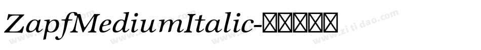 ZapfMediumItalic字体转换