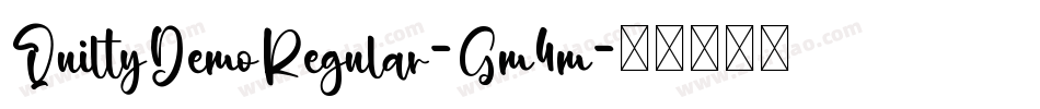 QuiltyDemoRegular-Gm4m字体转换
