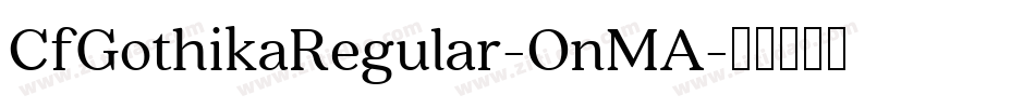 CfGothikaRegular-OnMA字体转换