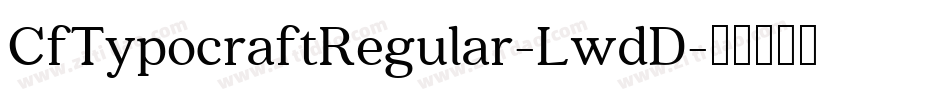 CfTypocraftRegular-LwdD字体转换