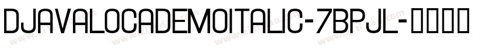 DjavalocaDemoItalic-7BPJl字体转换
