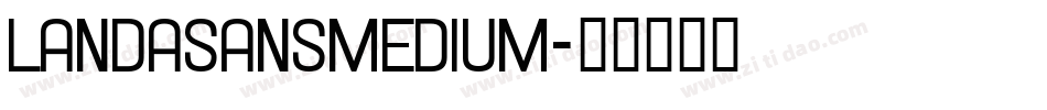 Landasansmedium字体转换