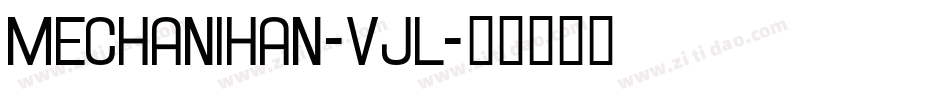 Mechanihan-VJl字体转换