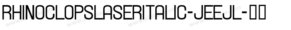 RhinoclopsLaserItalic-jEEJl字体转换