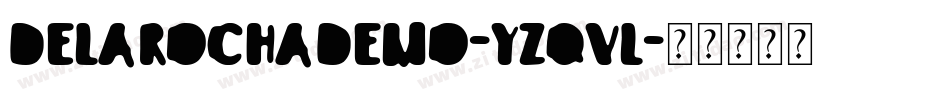 DeLaRochaDemo-YzqvL字体转换