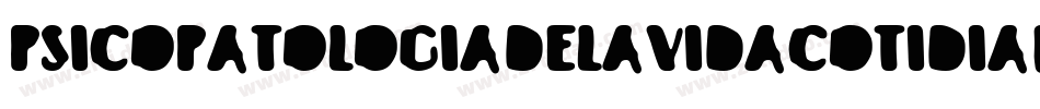 PsicopatologiaDeLaVidaCotidiana-WRWz字体转换