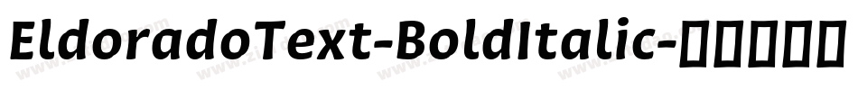 EldoradoText-BoldItalic字体转换