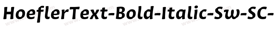 HoeflerText-Bold-Italic-Sw-SC字体转换