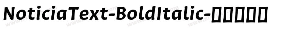 NoticiaText-BoldItalic字体转换