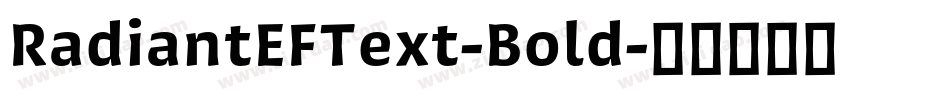 RadiantEFText-Bold字体转换