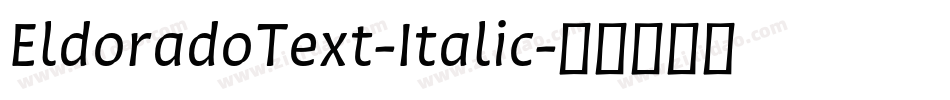 EldoradoText-Italic字体转换