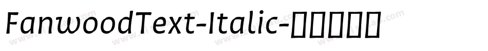 FanwoodText-Italic字体转换