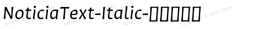 NoticiaText-Italic字体转换