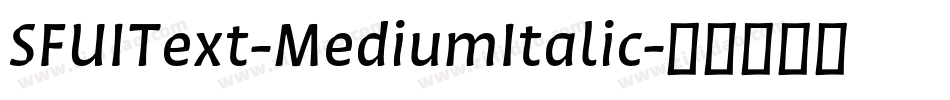 SFUIText-MediumItalic字体转换