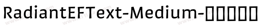 RadiantEFText-Medium字体转换