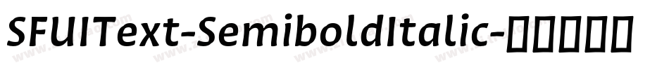 SFUIText-SemiboldItalic字体转换
