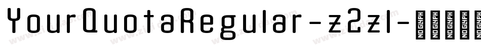 YourQuotaRegular-z2zl字体转换