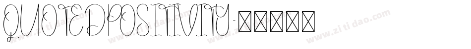 QUOTEDPOSITIVITY字体转换