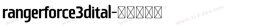 rangerforce3dital字体转换
