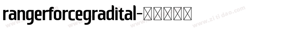 rangerforcegradital字体转换