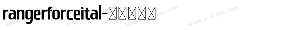rangerforceital字体转换