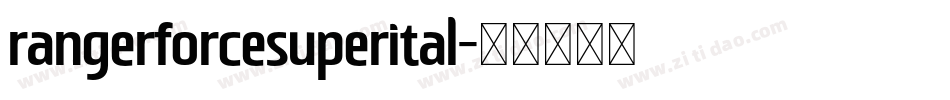 rangerforcesuperital字体转换