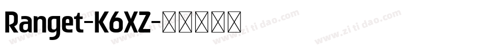 Ranget-K6XZ字体转换