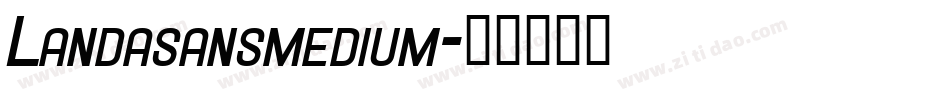 Landasansmedium字体转换