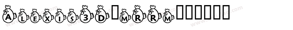 Alexis3D-mRRm字体转换