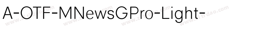 A-OTF-MNewsGPro-Light字体转换