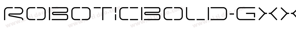 RoboticBold-gxx7q字体转换