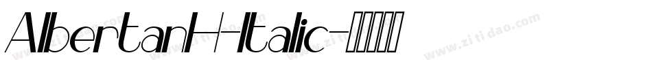 AlbertanH-Italic字体转换