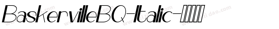 BaskervilleBQ-Italic字体转换