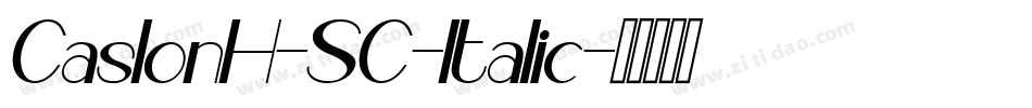 CaslonH-SC-Italic字体转换