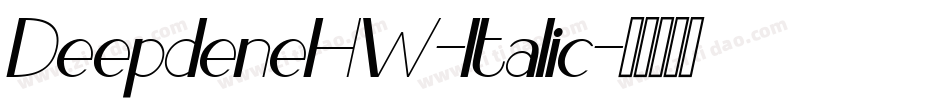 DeepdeneHW-Italic字体转换