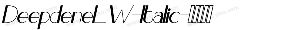 DeepdeneLW-Italic字体转换