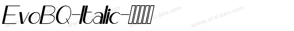 EvoBQ-Italic字体转换