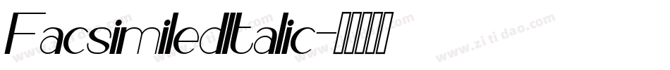 FacsimiledItalic字体转换