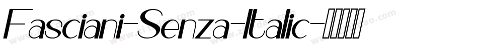 Fasciani-Senza-Italic字体转换